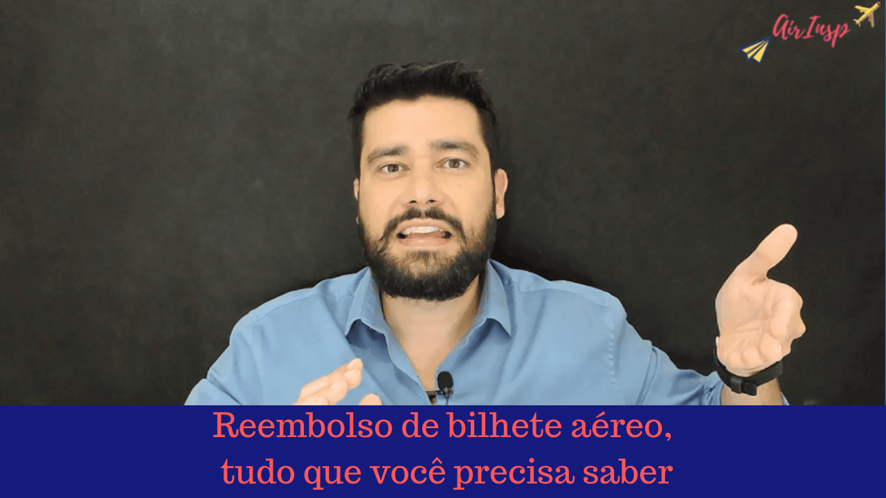 Reembolso de bilhete aéreo, tudo que você precisa saber – Podcast