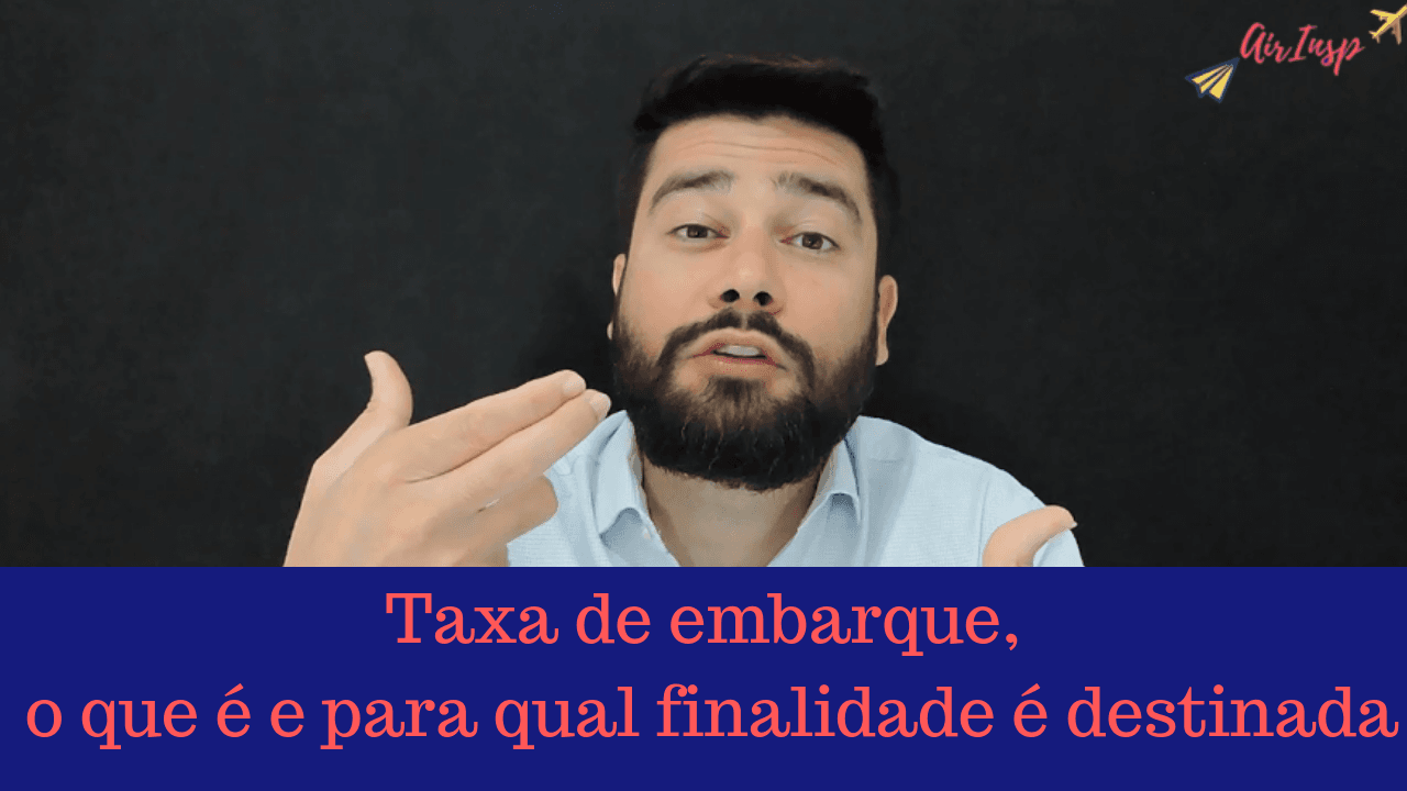 Taxa de embarque, o que é e para qual finalidade é destinada – Podcast