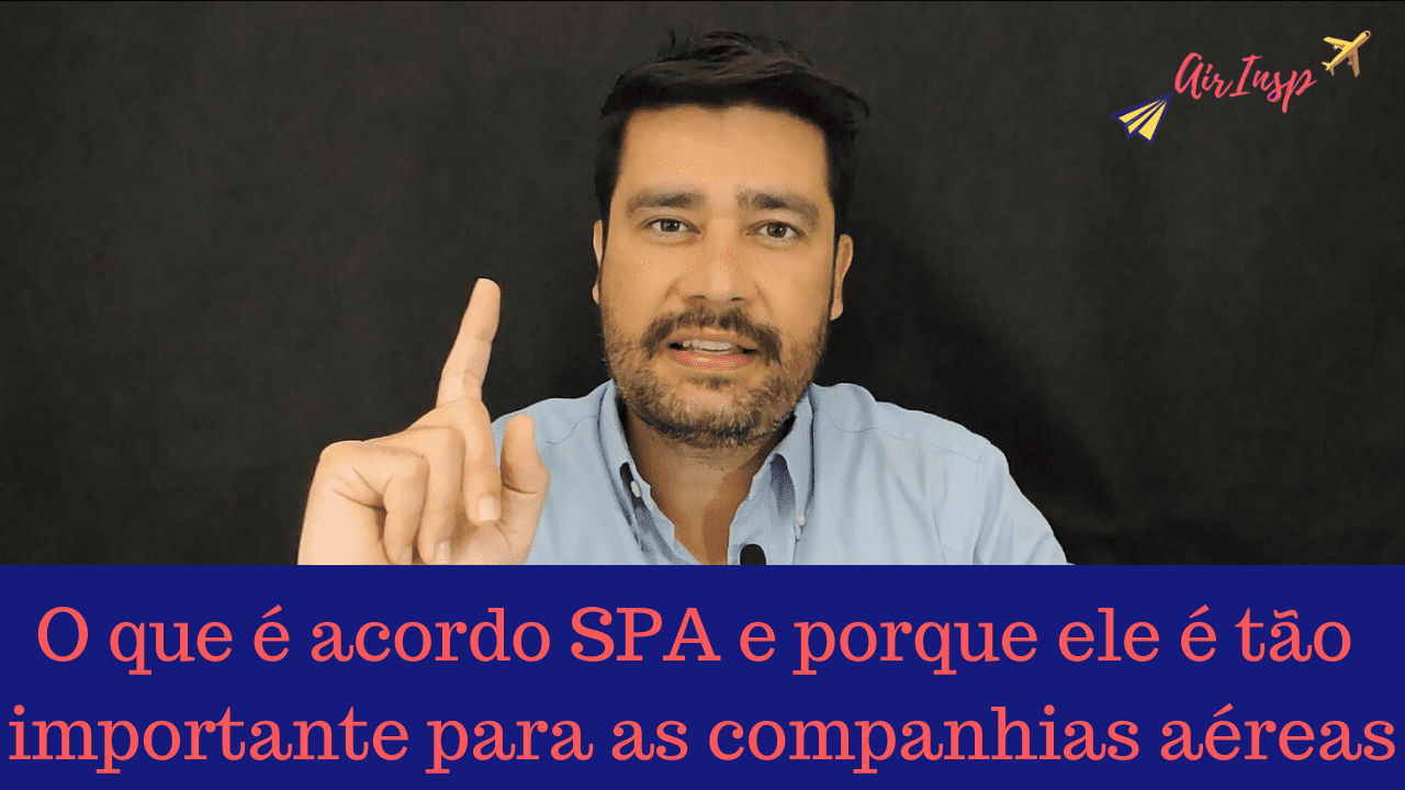 O que é acordo SPA e porque ele é tão importante para as companhias aéreas – Podcast