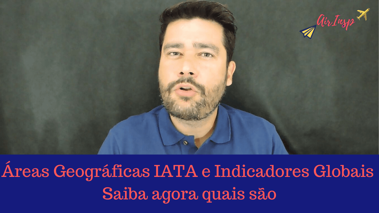 Saiba quais são as Áreas geográficas IATA e Indicadores Globais e como elas podem te ajudar – PodCast